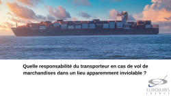 Responsabilité du transporteur de marchandises